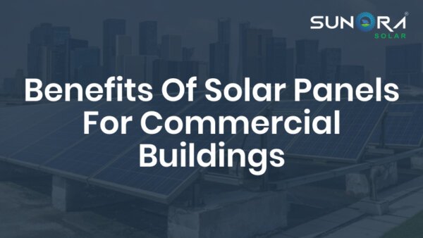 Benefits Of Solar Panels For Commercial Buildings In 2026